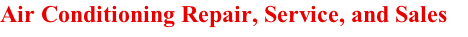 Air Conditioning Repair, Service, and Sales