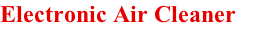 Electronic Air Cleaner